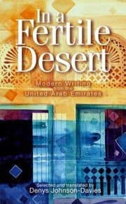 Tapa de In A Fertile Desert Modern Writing From The United Arab Emirates