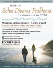 Tapa de How To Solve Divorce Problems In California In 2010 Managing A Contested Divorcein Or Out Of Court A Guide For Petitioners And Respondents
