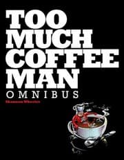 Tapa de Too Much Coffee Man Omnibus
