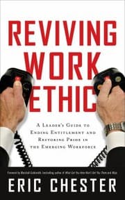 Tapa de Reviving Work Ethic A Leaders Guide To Ending Entitlement And Restoring Pride In The Emerging Workforce