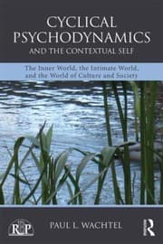 Tapa de Cyclical Psychodynamics And The Contextual Self The Inner World The Intimate World And The World Of Culture And Society