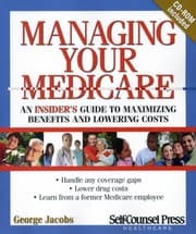 Tapa de Managing Your Medicare An Insiders Guide To Maximizing Benefits And Lowering Costs