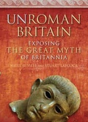 Tapa de Unroman Britain Exposing The Great Myth Of Britannia