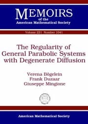 Tapa de The Regularity Of General Parabolic Systems With Degenerate Diffusion