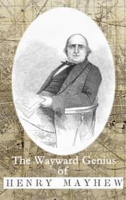 Tapa de The Wayward Genius of Henry Mayhew