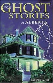 Tapa de More Ghost Stories of Alberta (Ghost Stories (Lone Pine))