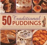 Tapa de 50 Traditional Puddings Perfect Hot And Cold Desserts From The Everyday Family Classics To Sumptuous Dishes For Entertaining