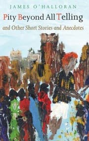 Tapa de Pity Beyond All Telling And Other Short Stories And Anecdotes