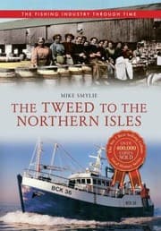 Tapa de The Fishing Industry Through Time The Tweed To The Northern Isles