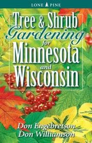 Tapa de Tree and Shrub Gardening for Minnesota and Wisconsin