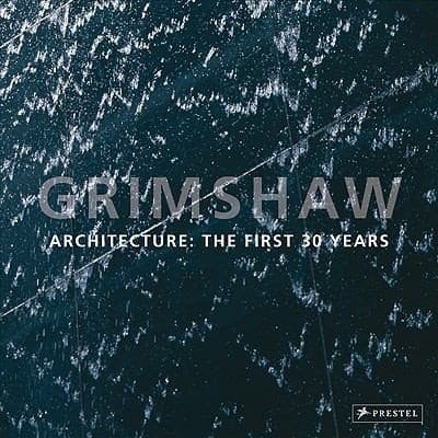 Tapa de Grimshaw Architecture The First 30 Years