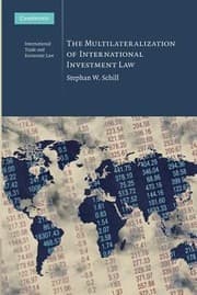 Tapa de The Multilateralization Of International Investment Law