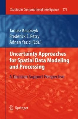 Tapa de Uncertainty Approaches For Spatial Data Modeling And Processing A Decision Support Perspective