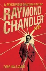 Tapa de Raymond Chandler A Life A Mysterious Something In The Light