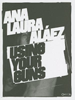 Tapa de Ana Laura Alez Using Your Guns