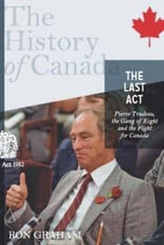 Tapa de The Last Act Pierre Trudeau The Gang Of Eight And The Fight For Canada
