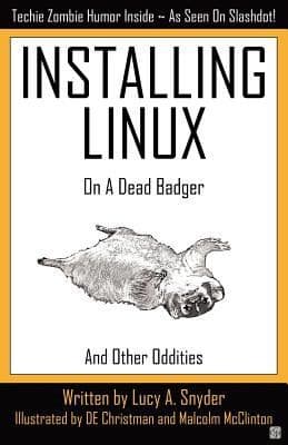 Tapa de Installing Linux On A Dead Badger And Other Oddities