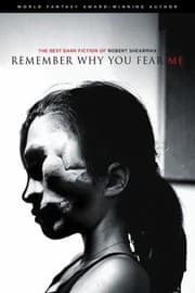 Tapa de Remember Why You Fear Me The Best Dark Fiction Of Robert Shearman