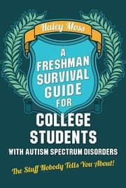 Tapa de A Freshman Survival Guide For College Students With Autism Spectrum Disorders The Stuff Nobody Tells You About