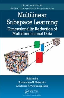 Tapa de Multilinear Subspace Learning Dimensionality Reduction Of Multidimensional Data
