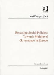 Tapa de Rescaling Social Policies Towards Multilevel Governance In Europe
