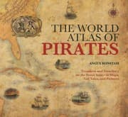 Tapa de The World Atlas Of Pirates Treasures And Treachery On The Seven Seas In Maps Tall Tales And Pictures