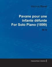 Tapa de Pavane Pour Une Infante D Funte by Maurice Ravel for Solo Piano 1899 M19