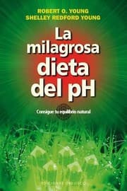 Tapa de La Milagrosa Dieta Del Ph Consigue Tu Equilibrio Natural
