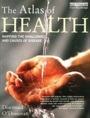 Tapa de The Atlas Of Health Mapping The Challenges And Causes Of Disease