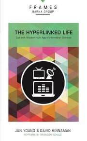 Tapa de The Hyperlinked Life Living With Wisdom In An Age Of Information Overload