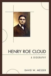 Tapa de Henry Roe Cloud A Biography
