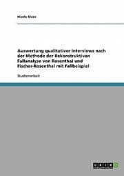 Tapa de Auswertung Qualitativer Interviews Nach Der Methode Der Rekonstruktiven Fallanalyse Von Rosenthal Und Fischerrosenthal Mit Fallbeispiel