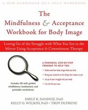 Tapa de Living With Your Body Other Things You Hate How To Let Go Of Your Struggle With Body Image Using Acceptance Commitment Therapy