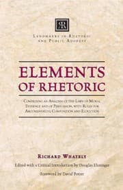 Tapa de Elements Of Rhetoric Comprising An Analysis Of The Laws Of Moral Evidence And Of Persuasion With Rules For Argumentative Composition And Elocution