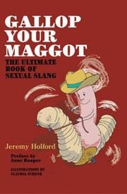 Tapa de Gallop Your Maggot The Ultimate Book Of Sexual Slang
