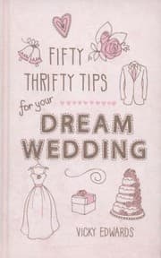 Tapa de Fifty Thrifty Tips For Your Dream Wedding