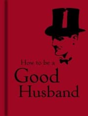 Tapa de How to Be a Good Husband