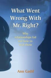 Tapa de What Went Wrong With Mr Right Why Relationships Fail And How To Heal Them