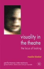 Tapa de Visuality In The Theatre The Locus Of Looking