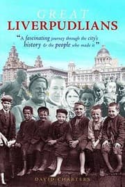 Tapa de Great Liverpudlians A Fascinating Journey Through The Citys History The People Who Made It
