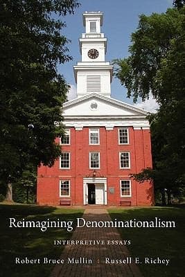 Tapa de Reimagining Denominationalism Interpretive Essays