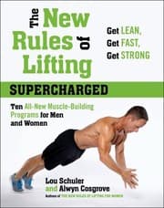 Tapa de The New Rules Of Lifting Supercharged Ten Allnew Musclebuilding Programs For Men And Women