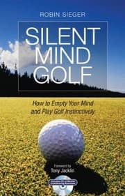 Tapa de Silent Mind Golf How To Empty Your Mind And Play Golf Instinctively