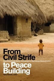 Tapa de From Civil Strife To Peace Building Examining Private Sector Involvement In West African Reconstruction
