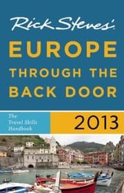 Tapa de Rick Steves Europe Through The Back Door 2013