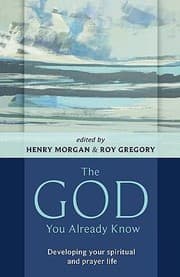 Tapa de The God You Already Know Developing Your Spiritual And Prayer Life