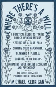 Tapa de Where Theres A Will Everything You Should Know About Endoflife Issues But Didnt Want To Ask