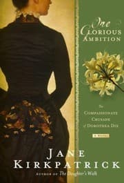 Tapa de One Glorious Ambition The Compassionate Crusade Of Dorothea Dix A Novel