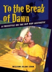 Tapa de To The Break Of Dawn A Freestyle On The Hip Hop Aesthetic