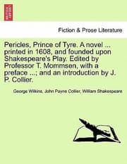 Tapa de Pericles Prince of Tyre a Novel  Printed in 1608 and Founded Upon Shakespeares Play Edited by Professor T Mommsen with a Preface  And an